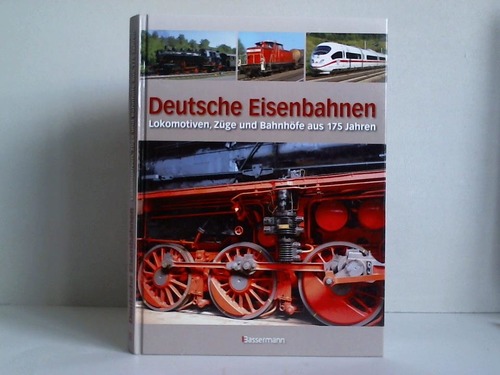 Drflinger, Michael - Deutsche Eisenbahnen. Lokomotiven, Zge und Bahnhfe aus 175 Jahren