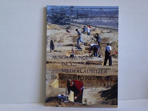 Kunow, Jrgen (Hrsg.) - Ausgrabungen im Niederlausitzer Braunkohlenrevier 1999