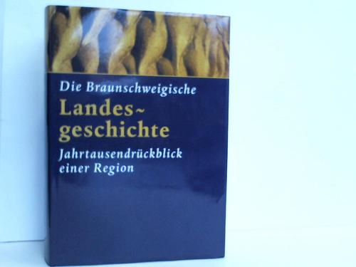 Jarck, Horst-Rdiger (Hrsg.) - Die braunschweigische Landesgeschichte. Jahrtausendrckblick einer Region