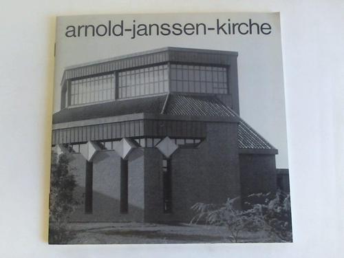 Arnold-Janssen-Kirche - Festschrift zur Weihe der Arnold-Janssen-Kirche Goch, 31. Oktober 1982