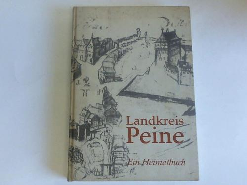 Peine - Lehrerarbeitsgemeinschaft fr Heimatkunde (Hrsg.) - Landkreis Peine