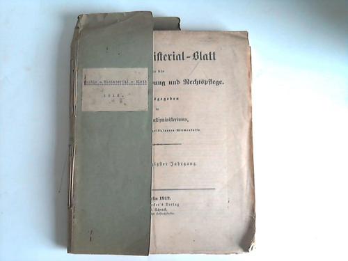 Justizministerium - Justiz-Ministerial-Blatt fr die preuische Gesetzgebung und Rechtspflege. 74. Jahrgang 1912