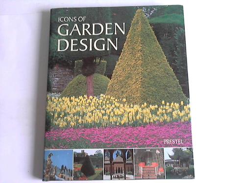 Holmes, Caroline [Hrsg.] - Icons of garden design