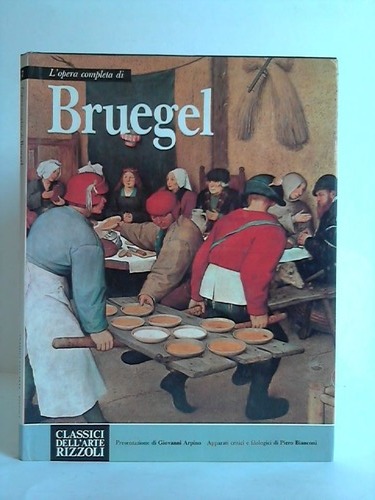 Arpino, Giovanni (Hrsg.) - L'opera completa di  Bruegel