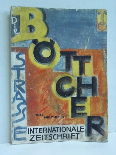 Bttcherstrasse, Die - Internationale Zeitschrift - 1. Jahrgang, Heft 7., November 1928: Welt-Philosophie