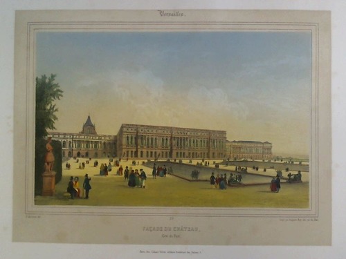 Versailles - Facade du Chateau, Cot du Parc - Colorierte Lithographie, gezeichnet von J. Jacottet, gedruckt von Auguste Bry