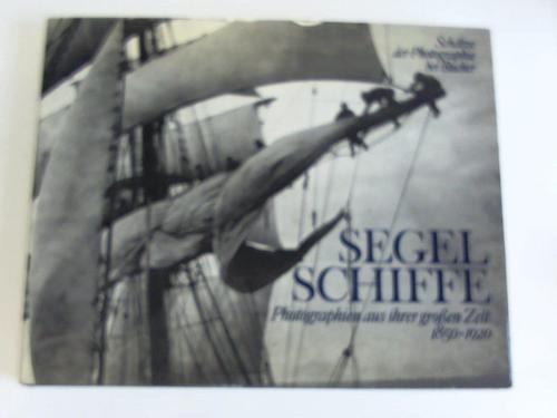 Le Scal, Yves] - Segelschiffe : Photographien aus ihrer grossen Zeit 1850 - 1920