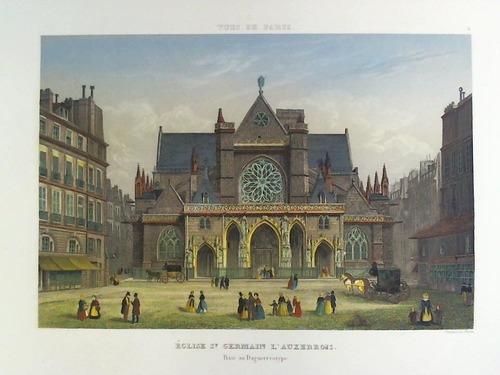 Paris - glise St. Germain L'Auxerrois. Prise au Daguerreotype - Colorierter Stahlstich, nach einer Daguerreotypie