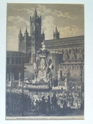 Palermo - Rosalien-Festzug in Palerom zur Zeit der Bourbonen - Original-Holzstich, nach einer Originalzeichnung von Ch. Wilberg in Berlin
