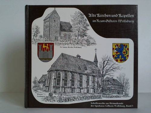Gifhorn-Wolfsburg, Sparkasse (Hrsg.) - Alte Kirchen und Kapellen im Raum Gifhorn-Wolfsburg