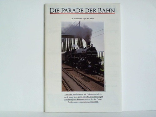 Horn, Alfred / Rollinger, Friedrich (Hrsg.) - Die Parade der Bahn. Bahnhof Strasshof - Gleis 228 Laufsteg der Zge. Programm fr die Zugparaden am 22./23. August 1987, 29./30. August 1987, 5./6. September 1987, 12./13. September 1987