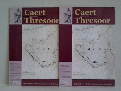 Caert-Thresoor - Tijdschrift voor de Geschiedenis van de Kartografie - 26ste Jaargang 2007, Nummer 3 und 4. Zusammen 2 Hefte