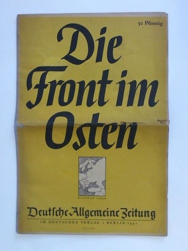 Deutsche Allegemeine Zeitung (Hrsg.) - Die Front im Osten