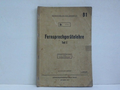Luftnachrichtenschule, Halle (Saale) (Hrsg.) - Hilfsbltter fr den Unterricht B 1, Nr. 1252: Fernsprechgertelehre. Teil I