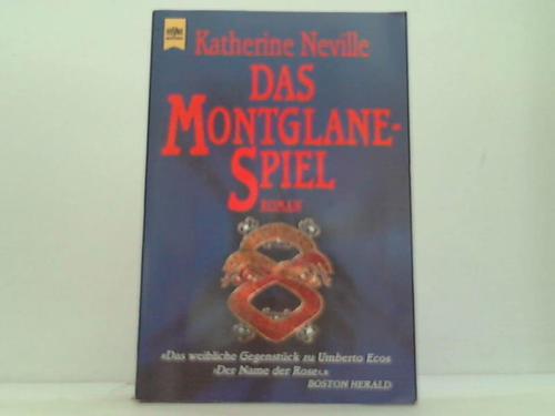 Neville, Katherine - Das Montaglane-Spiel. Roman