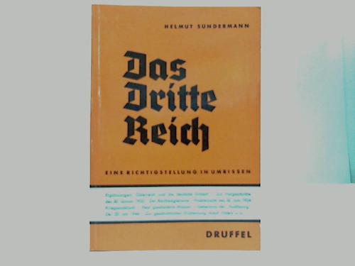 Sndermann, Helmut - Das Dritte Reich. Eine Richtigstellung in Umrissen
