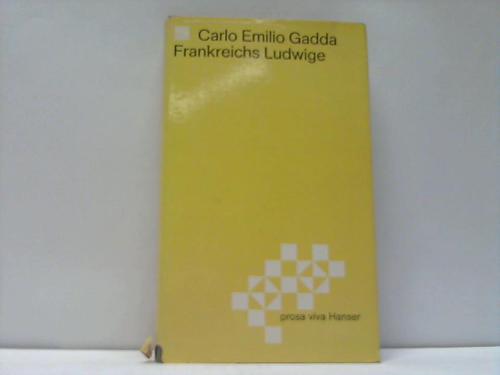 Gadda, Carlo Emilio - Frankreichs Ludwige