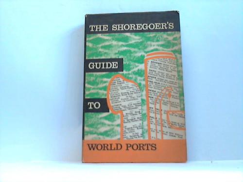 Hope, Ronald - The Shoregoer`s Guide to World Ports