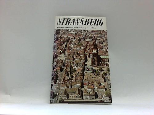 Strassburg - Bunter Reisefhrer mit Rundgngen und Plan