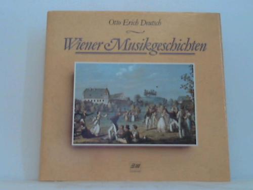 Deutsch, Otto Erich - Wiener Musikgeschichten