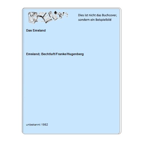 Emsland; Bechtluft/Franke/Hugenberg - Das Emsland