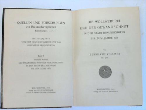 Braunschweig; Vollmer, Bernhard - Die Wollweberei und der Gewandschnitt in der Stadt Braunschweig bis zum Jahre 1671
