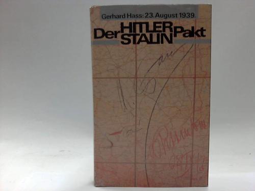 Hass, Gerhart - 23. August 1939. Der Hatler-Stalin-Pakt Dokumentation