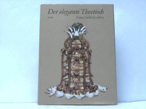 Goullon, le Francois - Der elegante Theetisch
