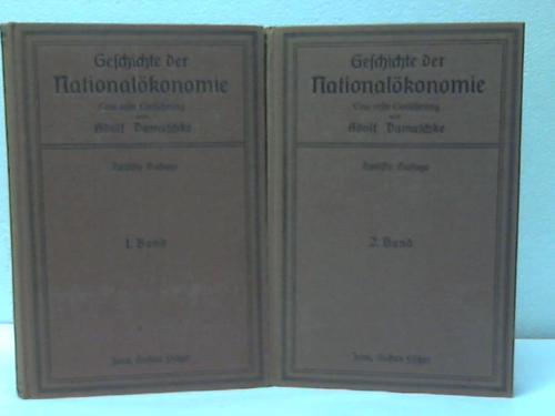 Damaschke, Adolf - Geschichte der Nationalkonomie. Eine erste Einfhrung. 2 Bnde
