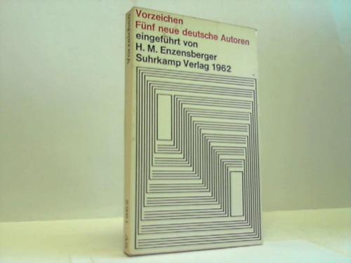 Grote/Michelsen/Elsner/Wolf/Becker - Vorzeichen Fnf neue deutsche Autoren. Eingefhrt von H.M. Enzensberger