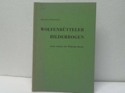 Wolfenbttel - Meyer-Rotermund, Kurt - Wolfenbtteler Bilderbogen. Anna Amalia bis Wilhelm Busch