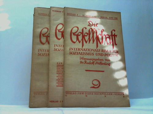 Gesellschaft, Die - Internationale Revue fr Sozialismus und Politik Hrsg. von Dr. Rudolf Hilferding. 12 Hefte