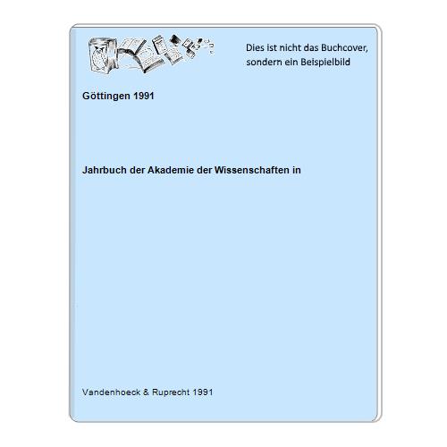 Jahrbuch der Akademie der Wissenschaften in - Gttingen 1991