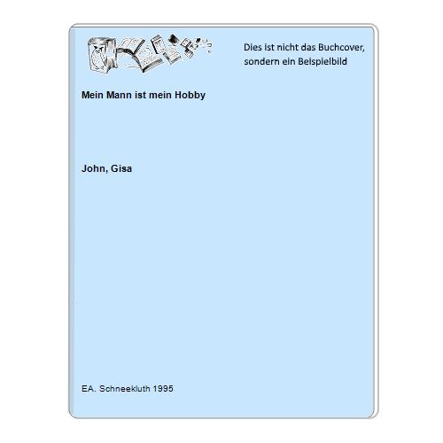 John, Gisa - Mein Mann ist mein Hobby