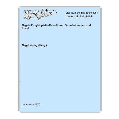 Nagel Verlag (Hrsg.) - Nagels Enzyklopdie-Reisefhrer. Grossbritannien und Irland