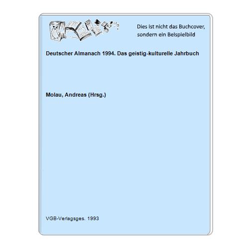 Molau, Andreas (Hrsg.) - Deutscher Almanach 1994. Das geistig-kulturelle Jahrbuch