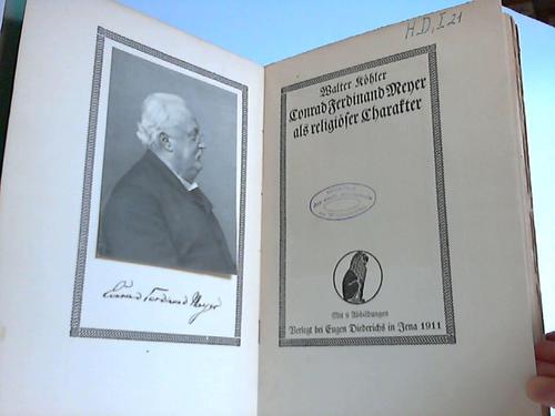 Khler, Walter - Conrad Ferdinand Meyer als religiser Charakter
