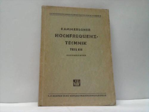Kammerloher, J. - Hochfrequenztechnik III. Gleichrichter