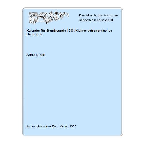 Ahnert, Paul - Kalender fr Sternfreunde 1988. Kleines astronomisches Handbuch