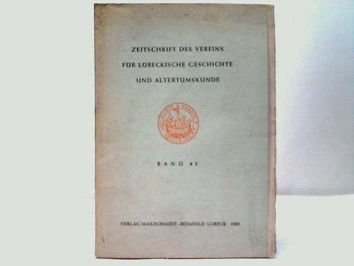 Lbeck - Zeitschrift des Vereins fr Lbeckische Geschichte und Altertumskunde Band 43