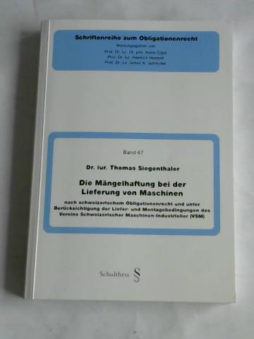 Siegenthaler, Thomas - Die Mngelhaftung bei der Lieferung von Maschinen.