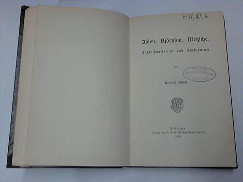 Weinel, Heinrich - Ibsen, Bjrnson, Nietzsche. Individualismus und Christentum