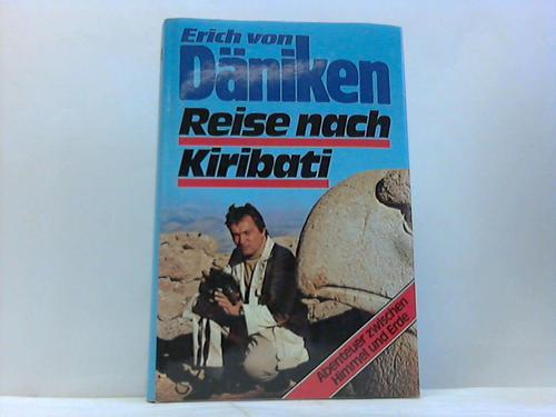 Dniken, Erich von - Reise nach Kiribati. Abenteuer zwischen Himmel und Erde