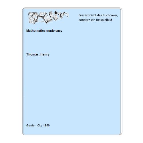 Thomas, Henry - Mathematics made easy
