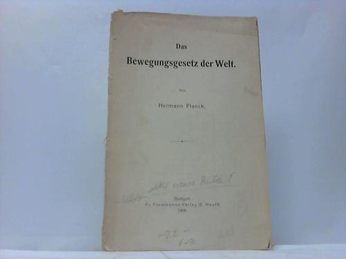 Planck, Hermann - Das Bewegungsgesetz der Welt