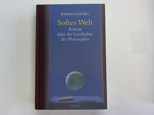 Gaarder, Jostein - Sofies Welt. Roman ber die Geschichte der Philosophie