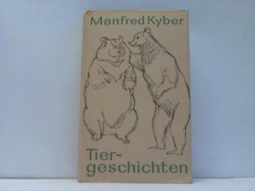 Kyber, Manfred - Gesammelte Tiergeschichten