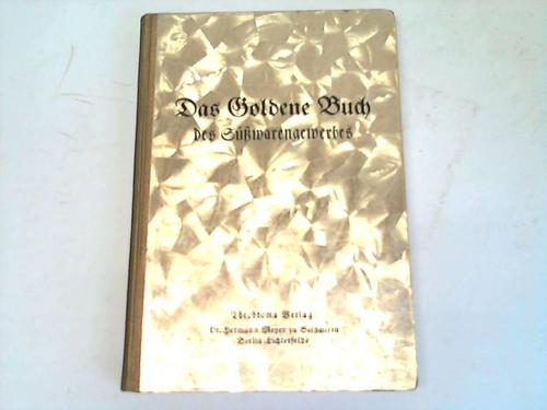 Meyer zu Selhausen, Dr. H. (Hrsg.) - Das goldene Buch des Swarengewerbes. Fachkalender 1938