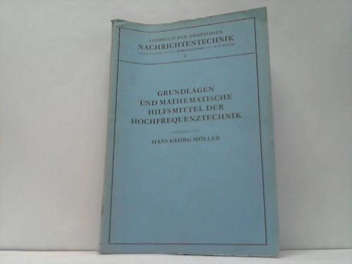 Mller, Hans Georg - Grundlagen und mathematische Hilfsmittel der Hochfrequenztechnik
