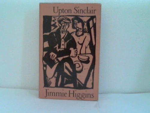 Sinclair, Upton - Jimmie Higgins